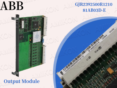 ABB GJR2392500R1210 81AB03D-E'nin Sisteminiz İçin İdeal Çıkış Modülü Olmasının Nedenleri