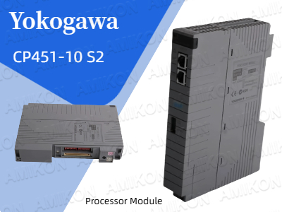 Yokogawa CP451-10 S2 İşlemci Modülü ile Endüstriyel Kontrolün Geliştirilmesi