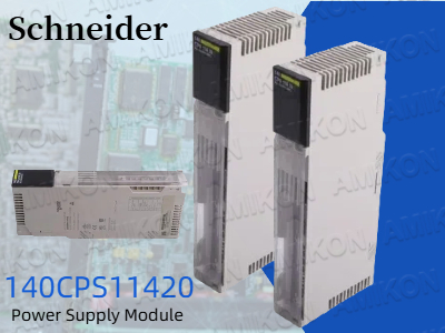 Schneider 140CPS11420 Güç Kaynağı Modülü: Endüstriyel Otomasyon Sistemleri için Güvenilir Bir Çözüm