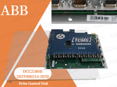 Endüstriyel Verimliliği Artırma: ABB DCC2580B 3EST000214-2070 Sürücü Kontrol Ünitesi